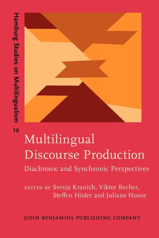 Multilingual discourse production: Synchronic and diachronic perspectives 